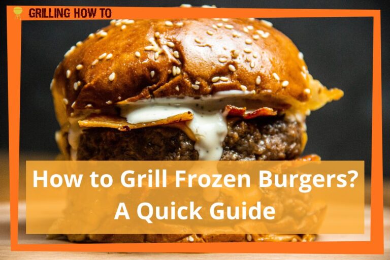 How to Grill Frozen Burgers?